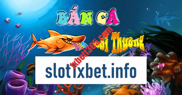 Bắn cá nổ hũ và bí kíp chơi bách chiến bách thắng 4 Bắn cá nổ hũ và bí kíp chơi bách chiến bách thắng
