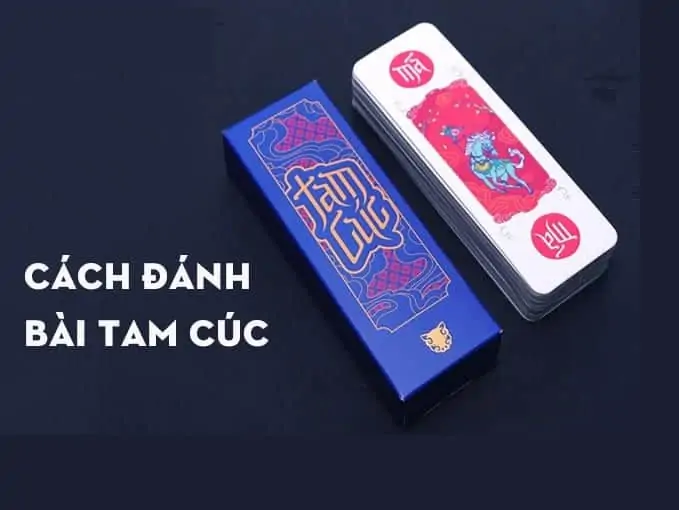 Hướng dẫn cách chơi tam cúc đơn giản, cực dễ hiểu